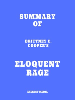 cover image of Summary of Brittney C. Cooper's Eloquent Rage